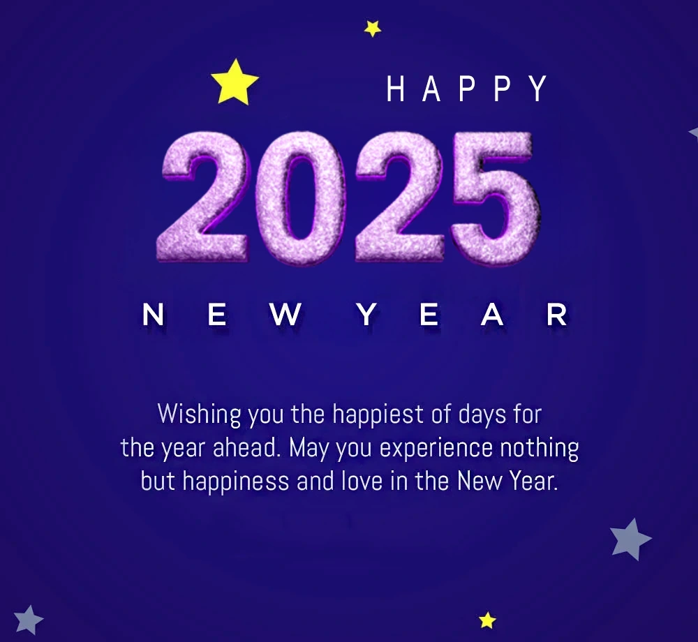 Happy 2025 new year wishes ^ wishing you the happiest of days for the year ahead